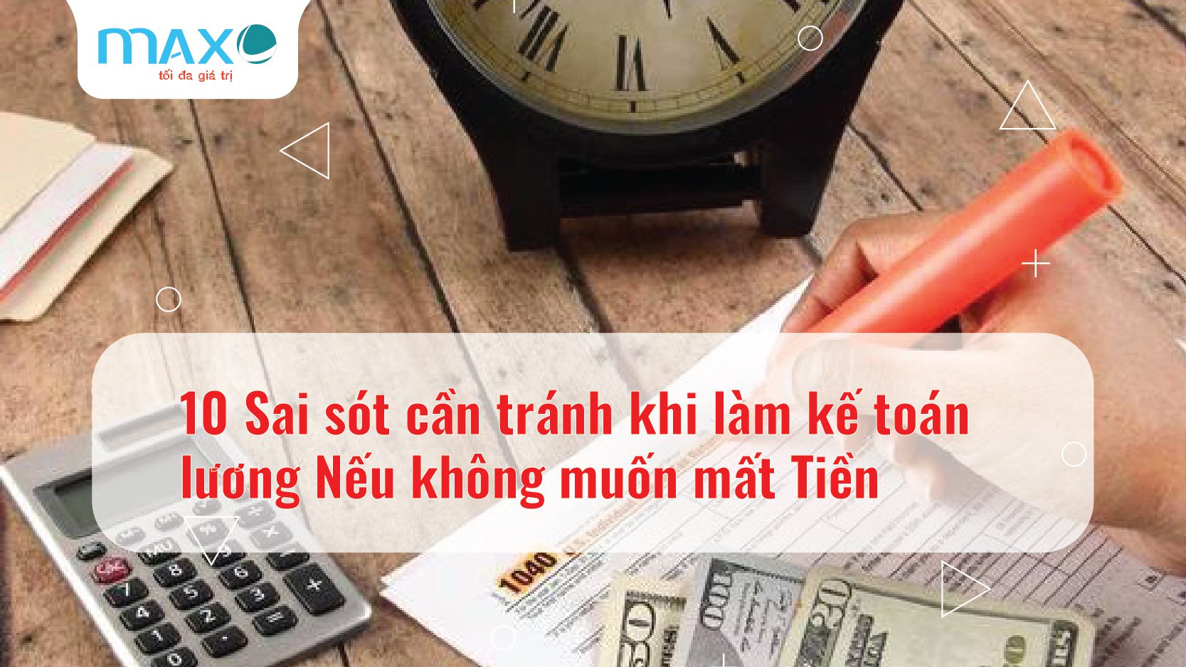 10 Sai sót cần tránh khi làm kế toán lương Nếu không muốn mất Tiền