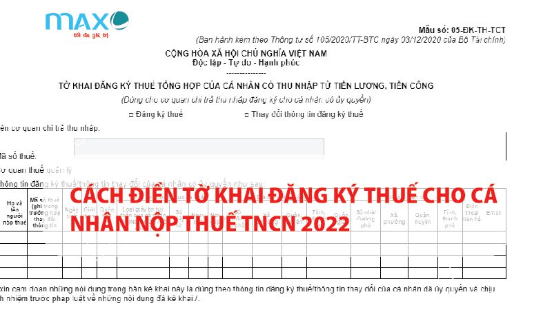 Cách điền tờ khai đăng ký thuế cho cá nhân nộp thuế TNCN