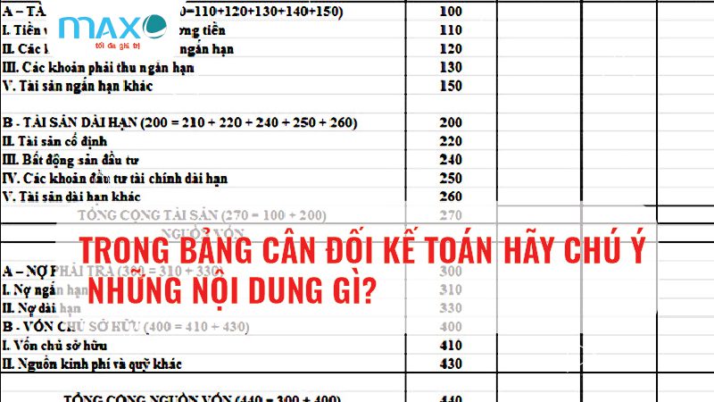 TRONG BẢNG CÂN ĐỐI KẾ TOÁN HÃY CHÚ Ý NHỮNG NỘI DUNG GÌ?