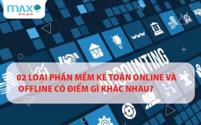 02 Loại Phần mềm kế toán Online và Offline có điểm gì khác nhau?