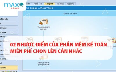 02 Nhược điểm của Phần mềm Kế toán Miễn phí chọn lên Cân nhắc