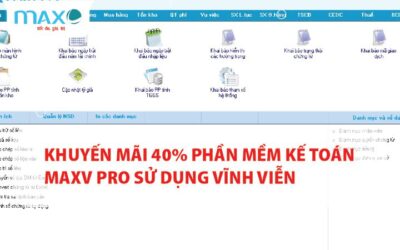 Khuyến mãi 40% Phần mềm Kế toán Maxv Pro sử dụng vĩnh viễn