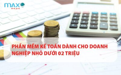 Phần mềm Kế toán dành cho doanh nghiệp nhỏ dưới 02 triệu