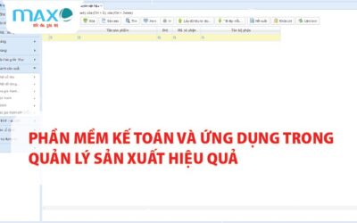 Phần mềm Kế toán và Ứng dụng trong Quản lý Sản xuất Hiệu quả