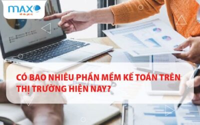 Có bao nhiêu phần mềm kế toán trên thị trường hiện nay? Maxv