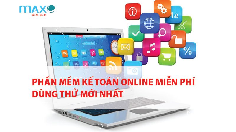 Phần mềm Kế toán online Miễn phí Dùng thử Mới nhất