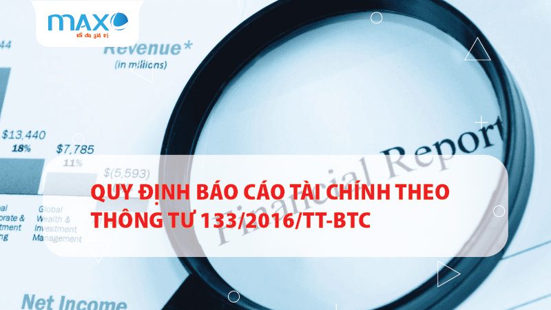 Quy định Báo cáo tài chính theo thông tư 133/2016/TT-BTC
