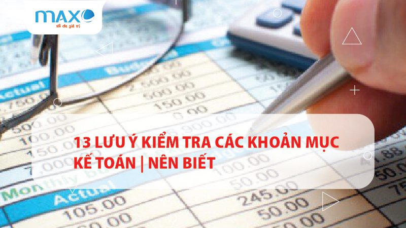 Những lưu ý trong các khoản mục kế toán là gì?