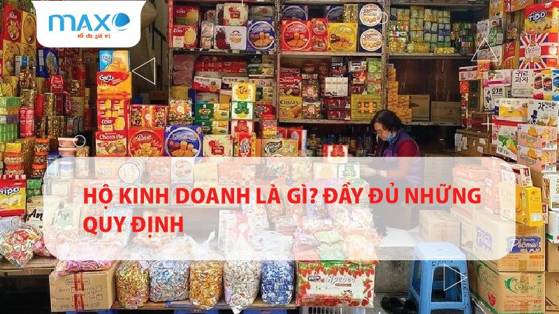 Hộ kinh doanh là gì? Đầy đủ những quy định