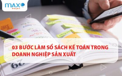 03 Bước làm sổ sách kế toán trong doanh nghiệp Sản xuất