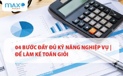 04 Bước Đầy đủ kỹ năng nghiệp vụ | Để làm kế toán giỏi