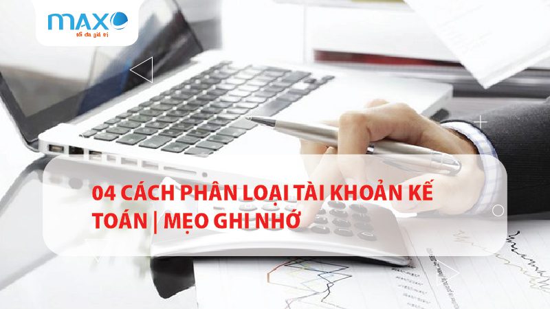04 Cách phân loại tài khoản kế toán | Mẹo ghi nhớ