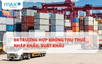 04 Trường hợp không thu thuế nhập khẩu, xuất khẩu