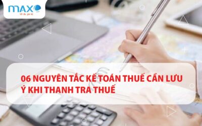 06 Nguyên tắc kế toán thuế cần lưu ý khi thanh tra thuế