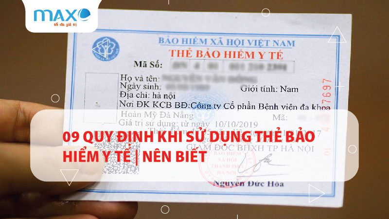 09 Quy định khi sử dụng thẻ Bảo hiểm y tế | Nên biết