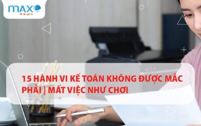 15 Hành vi kế toán không được mắc phải | Mất việc như chơi
