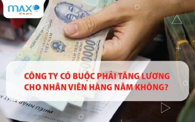 Công ty có buộc phải tăng lương cho nhân viên hàng năm không?