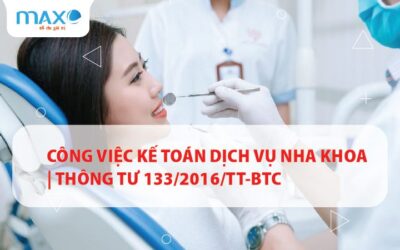 Công việc Kế toán dịch vụ nha khoa | Thông tư 133/2016/TT-BTC