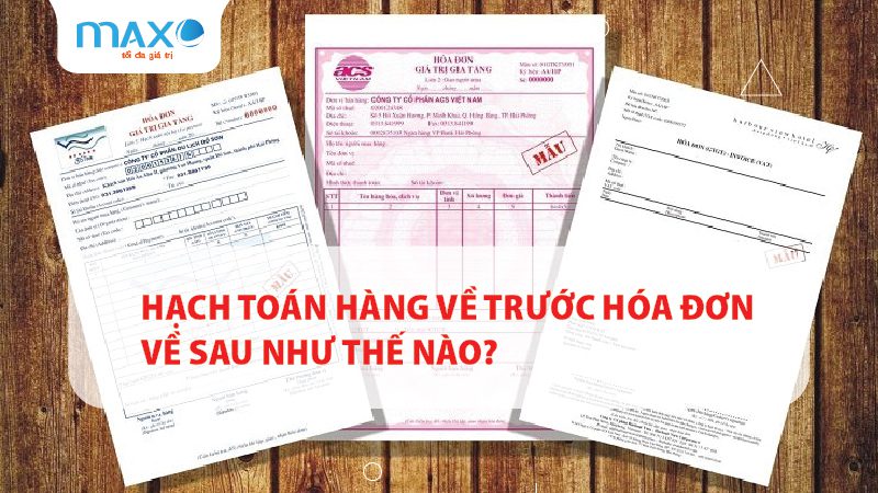 Hạch toán hàng về trước hóa đơn về sau như thế nào?