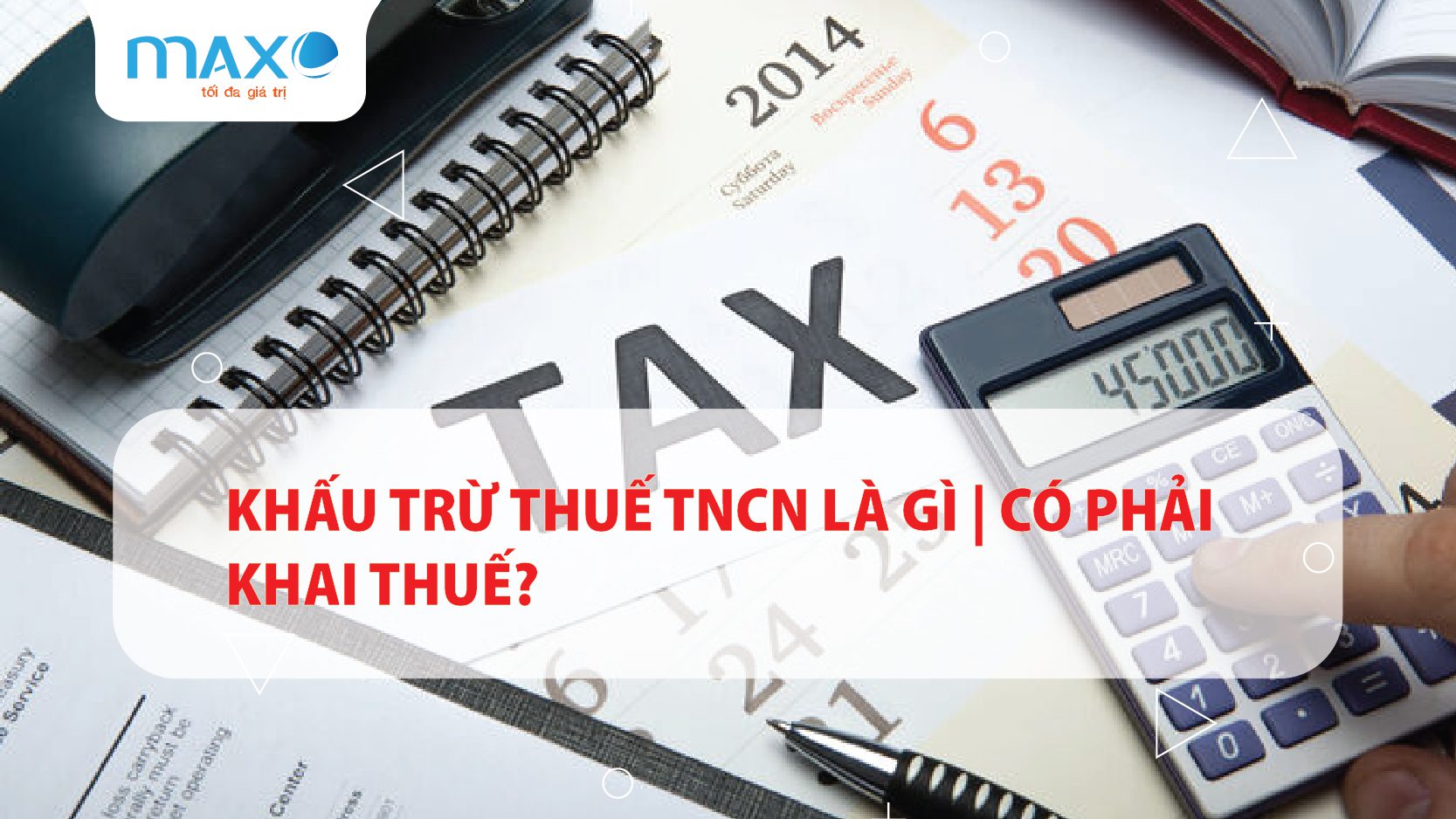 Khấu trừ thuế TNCN là gì | Có phải khai thuế?