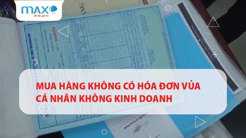 Mua hàng không có Hóa đơn của cá nhân không kinh doanh