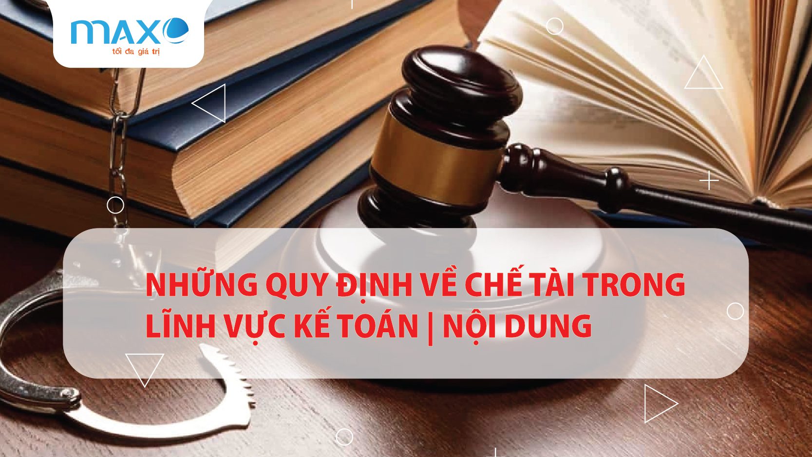 Những quy định về chế tài trong lĩnh vực kế toán | Nội dung