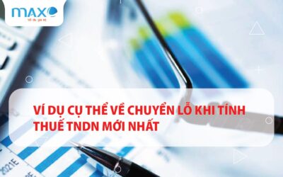Ví dụ cụ thể về Chuyển lỗ khi tính thuế TNDN mới nhất