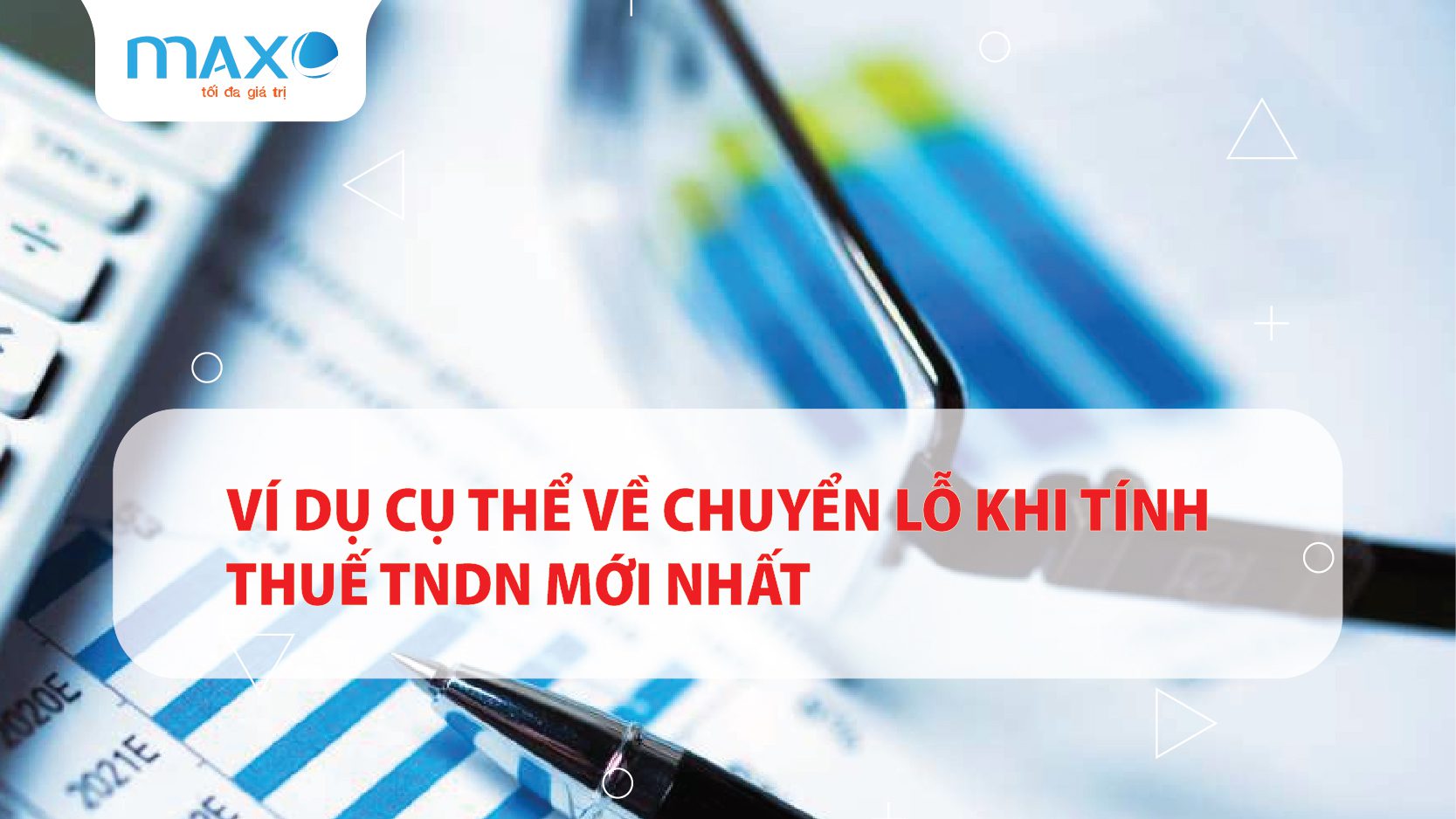 Ví dụ cụ thể về Chuyển lỗ khi tính thuế TNDN mới nhất