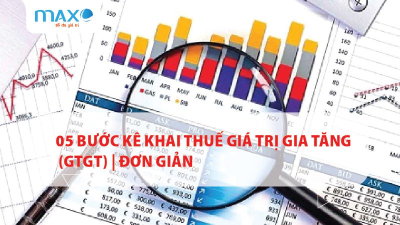 05 Bước kê khai thuế giá trị gia tăng (GTGT) | Đơn giản