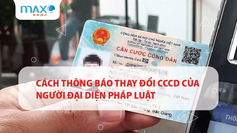 Cách thông báo thay đổi CCCD của người đại diện pháp luật