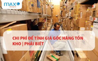 Chi phí để tính giá gốc hàng tồn kho | Phải biết