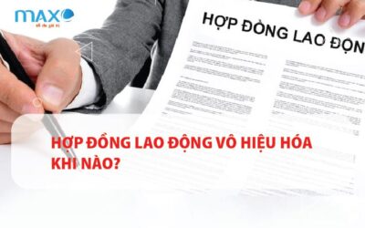 Hợp đồng lao động vô hiệu hóa khi nào?