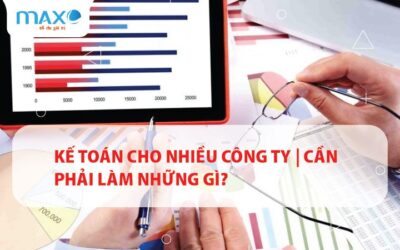 Kế toán cho nhiều công ty | Cần phải làm những gì?