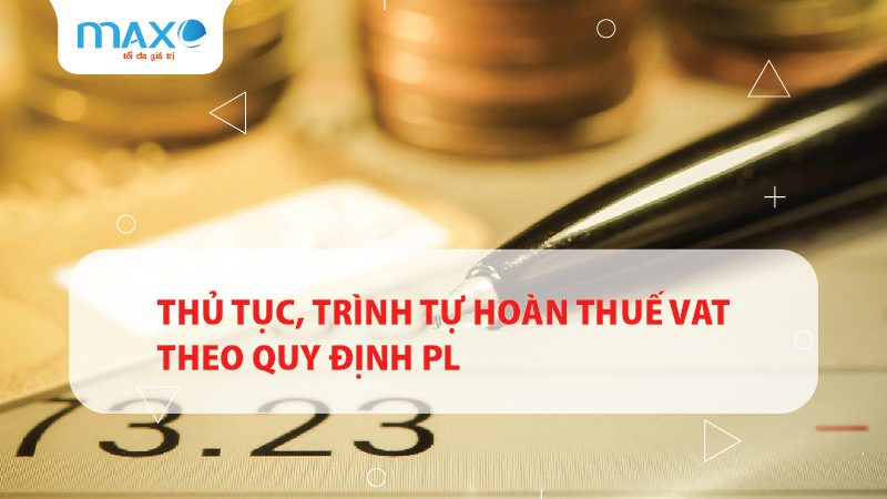 Thủ tục, Trình tự hoàn thuế VAT theo quy định PL