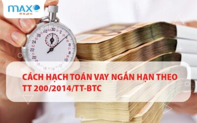 Cách hạch toán vay ngắn hạn theo TT 200/2014/TT-BTC