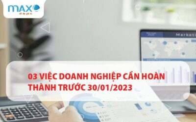 03 Việc doanh nghiệp cần hoàn thành trước 30/01/2023