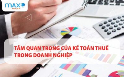 TẦM QUAN TRỌNG CỦA KẾ TOÁN THUẾ TRONG DOANH NGHIỆP