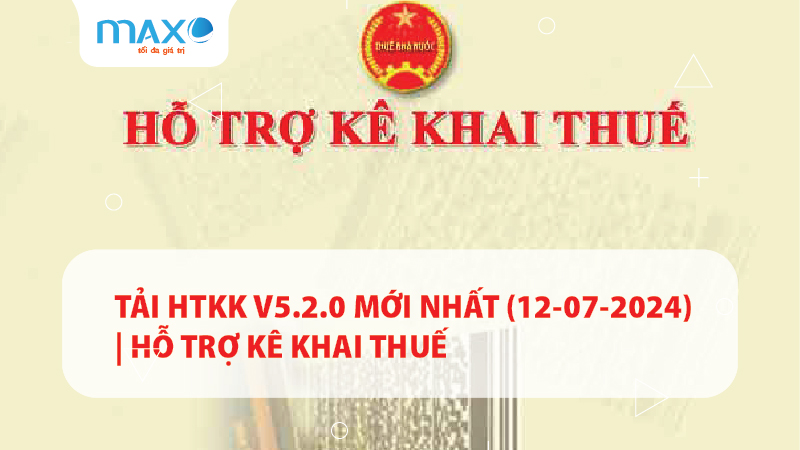 Tải HTKK v5.2.0 mới nhất (12-07-2024) | Hỗ trợ kê khai thuế