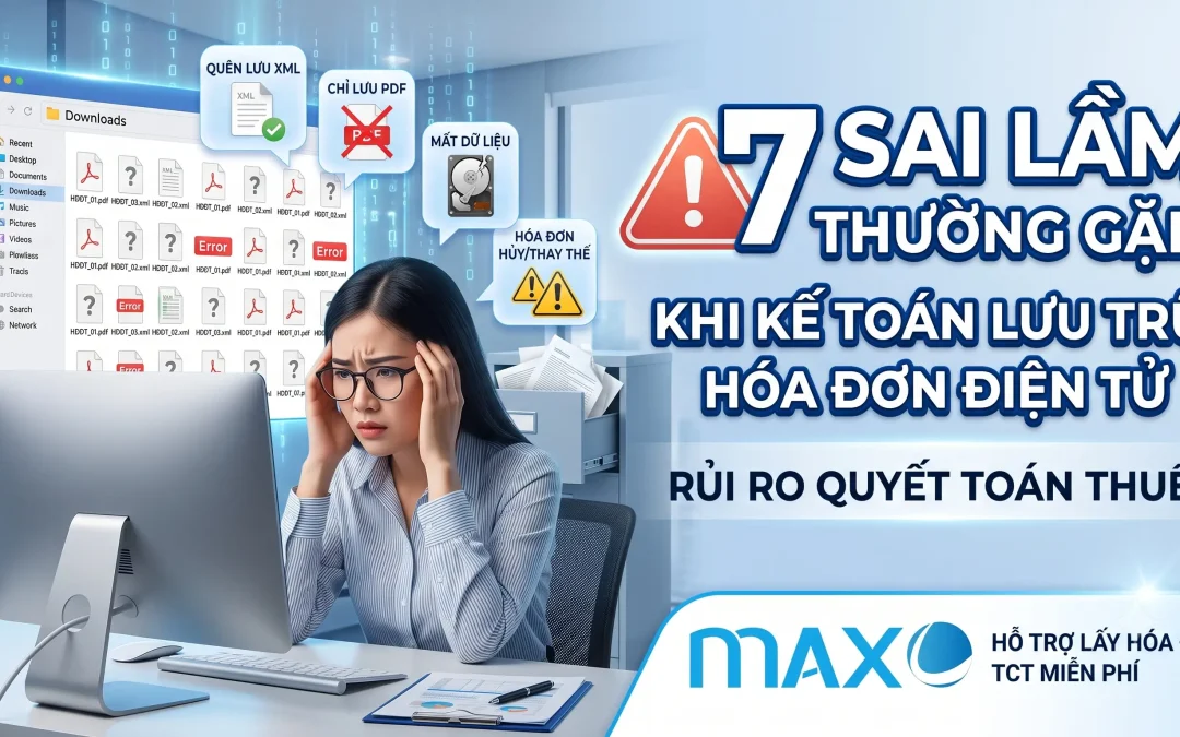 7 Sai lầm thường gặp khi kế toán lưu trữ hóa đơn điện tử