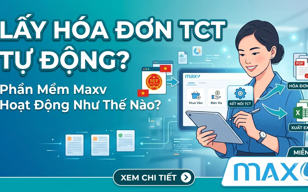 Phần mềm lấy hóa đơn điện tử từ Tổng cục Thuế hoạt động như thế nào?